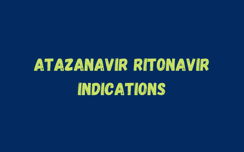 Atazanavir Ritonavir Indications